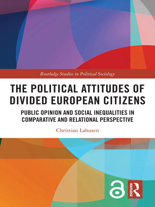 Title details for The Political Attitudes of Divided European Citizens by Christian Lahusen - Available